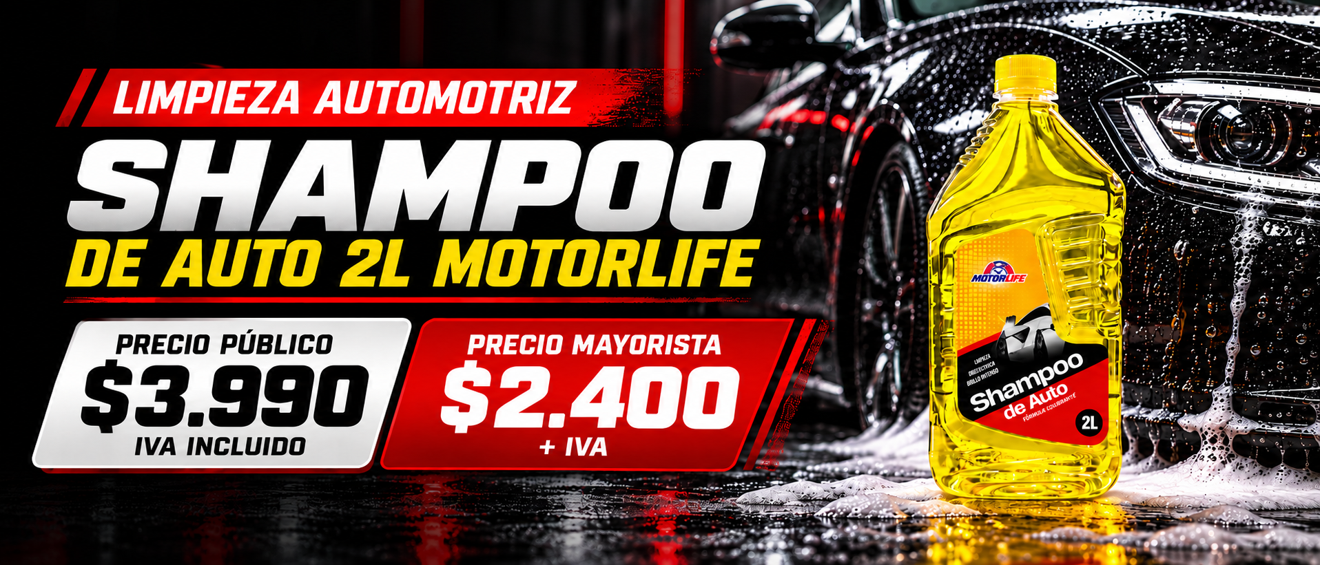 Shampoo de auto Motorlife 2 litros, precio público $3.990 IVA incluido y precio mayorista $2.400 más IVA